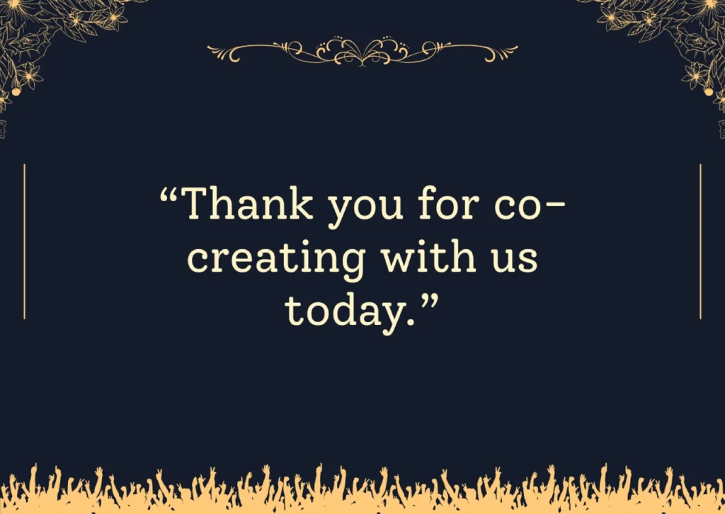 Thank you for co-creating with us today